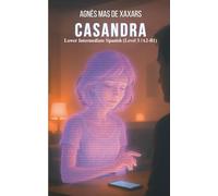 Casandra: Lower Intermediate Spanish (Level 3/A2-B1)