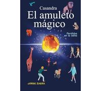 Casandra y el amuleto mágico: Perdidos en la selva