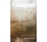 Casapaís: El mundo tal cual es