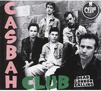 Casbah Club - Dead London Calling