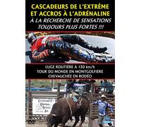 Cascadeurs de l'extrême et accros à l'adrénaline : à la Recherche de Sensations Toujours Plus Fortes [Blu-Ray]