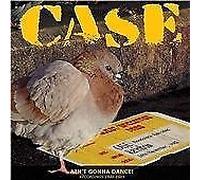 Case : Aint Gonna Dance Recordings 1980-1985: Extra Tracks CD (2011) NEW