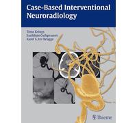 Case-Based Interventional Neuroradiology
