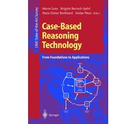 Case-Based Reasoning Technology : From Foundations to Applications