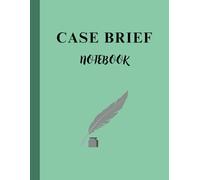Case Brief Notebook green: using IRAC Method for Law Students | Legal Study Aid Organizer with Trial and Criminal/Civil Analysis) - 110 pages | Large Print Size 8.5 x 11