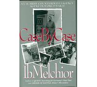 Case by Case: U.S.Army Counterintelligence Agent in World War II