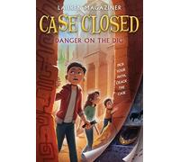 Case Closed #4: Danger on the Dig – Harper Collins Publishers