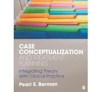 Case Conceptualization and Treatment Planning: Integrating Theory With Clinical Practice