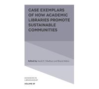 Case Exemplars of How Academic Libraries Promote Sustainable Communities