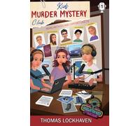 Case File 1: Mia Westbrook: Kids Murder Mystery Club: Cold Case Podcast