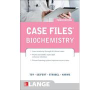 Case Files: Biochemistry (LANGE Case Files) – 3rd Edition