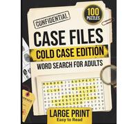CASE FILES: Cold Case Edition: 100 Large Print Detective-Themed Word Search Puzzles with Crime Scene, Forensic, Investigation & Mystery Vocabulary