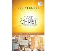 The Case for Christ Answer Booklet: Solving the Biggest Mystery of All Time (Answer Book Series)