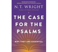 CASE FOR PSALMS: Why They Are Essential