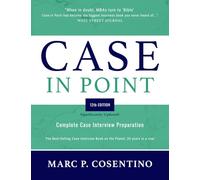Case in Point 12: Complete Case Interview Preparation
