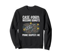 Case of the Missing Donuts Prime Suspect Me Funny Food Sweatshirt