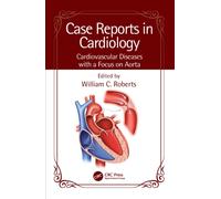 Case Reports in Cardiology : Cardiovascular Diseases with a Focus on Aorta