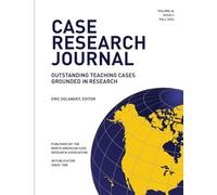 Case Research Journal: 44(4): Outstanding Teaching Cases Grounded in Research