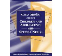 Case Studies about Children and Adolescents with Special Needs