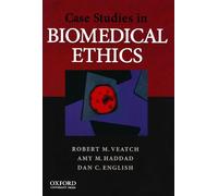 Case Studies in Biomedical Ethics: Decision-Making, Principles, and Cases