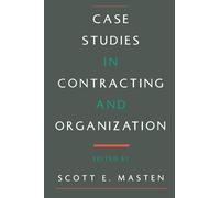 Case Studies in Contracting and Organization