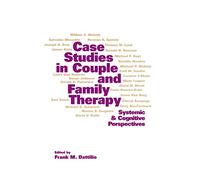 Case Studies in Couple and Family Therapy: Systemic and Cognitive Perspectives (The Guilford Family Therapy)