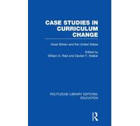Case Studies in Curriculum Change : Great Britain and the United States