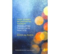 Case Studies in Existential Therapy: Translating Theory Into Practice
