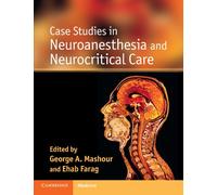 Case Studies in Neuroanesthesia and Neurocritical Care (Case Studies in Neurology)