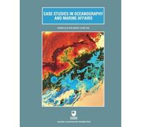 Case Studies in Oceanography and Marine Affairs: Prepared by an Open University Course Team (Oceanography textbooks)