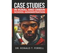 Case Studies in Rural and Urban School Administration
