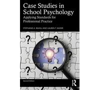 Case Studies in School Psychology : Applying Standards for Professional Practice