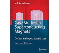 Case Studies in Superconducting Magnets: Design and Operational Issues