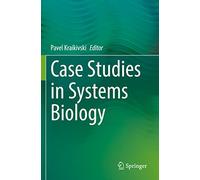Case Studies in Systems Biology