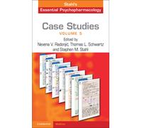 Case Studies: Stahl's Essential Psychopharmacology: Volume 5