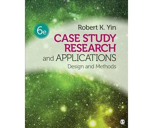 Case Study Research and Applications: Design and Methods