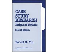 Case Study Research: Design and Methods (Applied Social Research Methods)