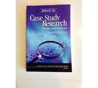 Case Study Research: Design and Methods (Applied Social Research Methods)