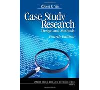 Case Study Research: Design and Methods (Applied Social Research Methods) by Robert K. Yin (2008-10-31)