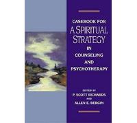 Casebook for a Spiritual Strategy in Counseling and Psychotherapy
