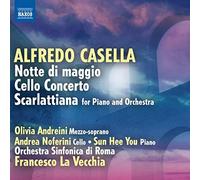 Casella: Notte Di Maggio/ Cello Concerto/ Scarlattiana