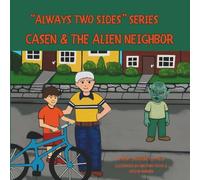 Casen and The Alien Neighbor (Always Two Sides Series)