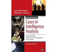 Cases in Intelligence Analysis: Structured Analytic Techniques in Action