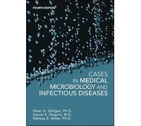Cases in Medical Microbiology and Infectious Diseases (ASM Books)