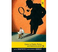 Cases in Public Policy and Administration: From Ancient Times to the Present