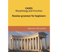 CASES Morphology and Function: Russian grammar for beginners
