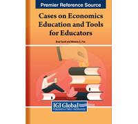 Cases on Economics Education and Tools for Educators