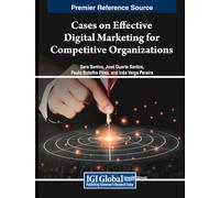Cases on Effective Digital Marketing for Competitive Organizations