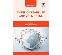 Cases on Startups and Enterprise (Elgar Cases in Entrepreneurship)