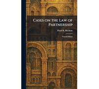 Cases on the Law of Partnership: Fourth Edition